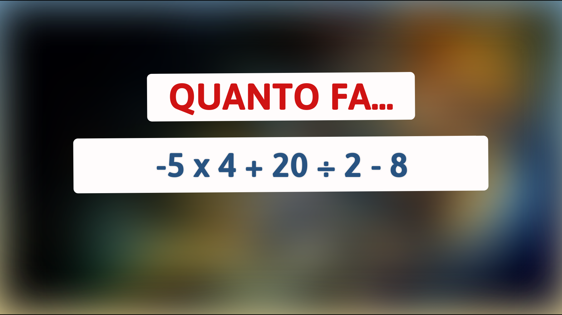 \"Solo il 1% dei lettori risolverà questo enigma matematico strabiliante: provaci se hai il coraggio!\""